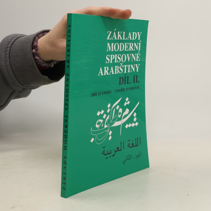 Jiří Fleissig Základy moderní spisovné arabštiny II.