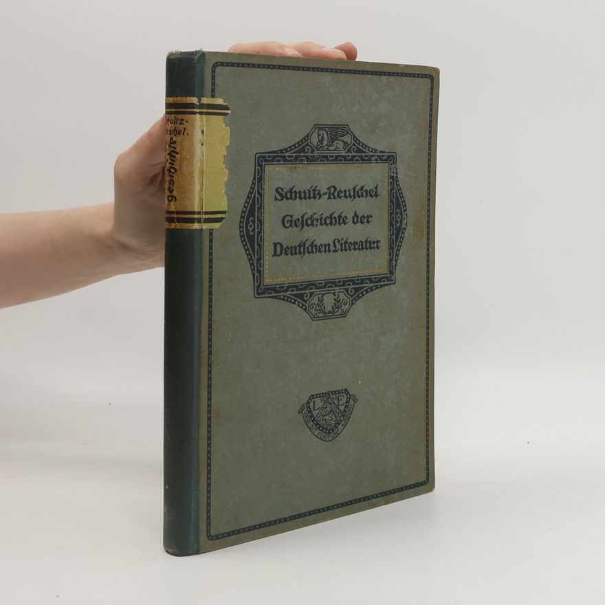 Karl Reuschel Geschichte der Deutschen Literatur