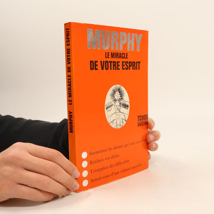 Joseph Murphy Le Miracle de votre esprit