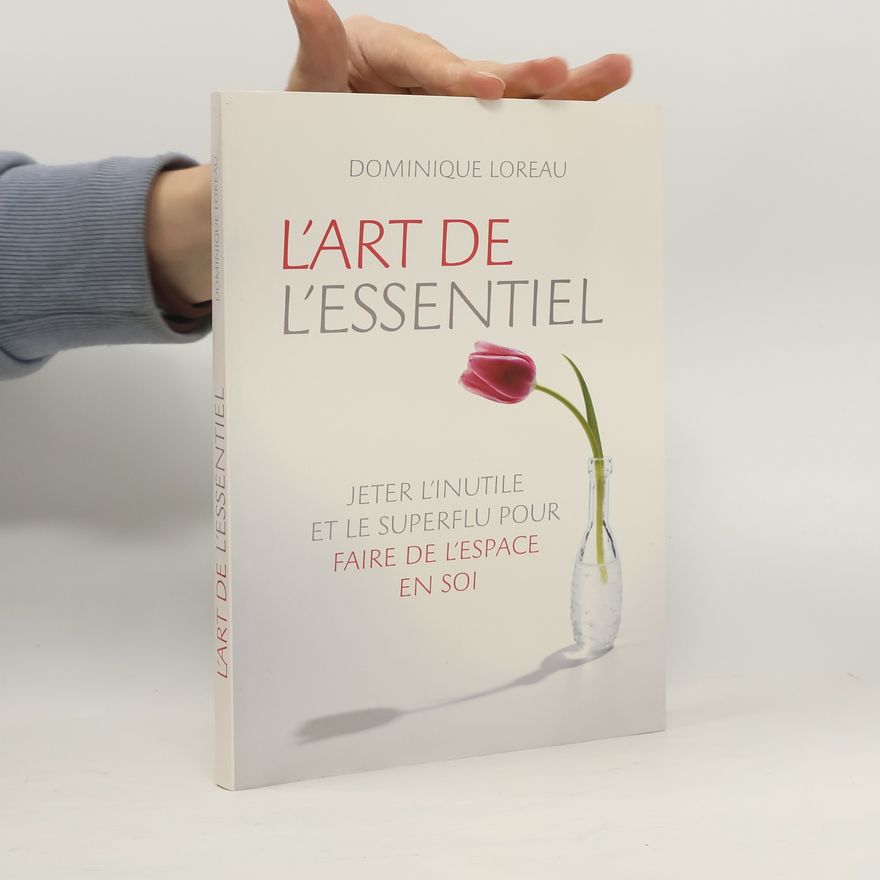Dominique Loreau L'art de l'essentiel
