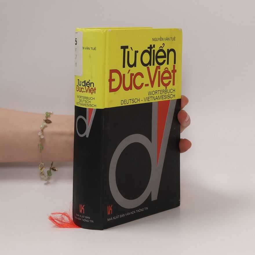 Nguyễn Văn Tuế Đại từ điển Đức Việt. Wörterbuch Deutsch-Vietnamesisch