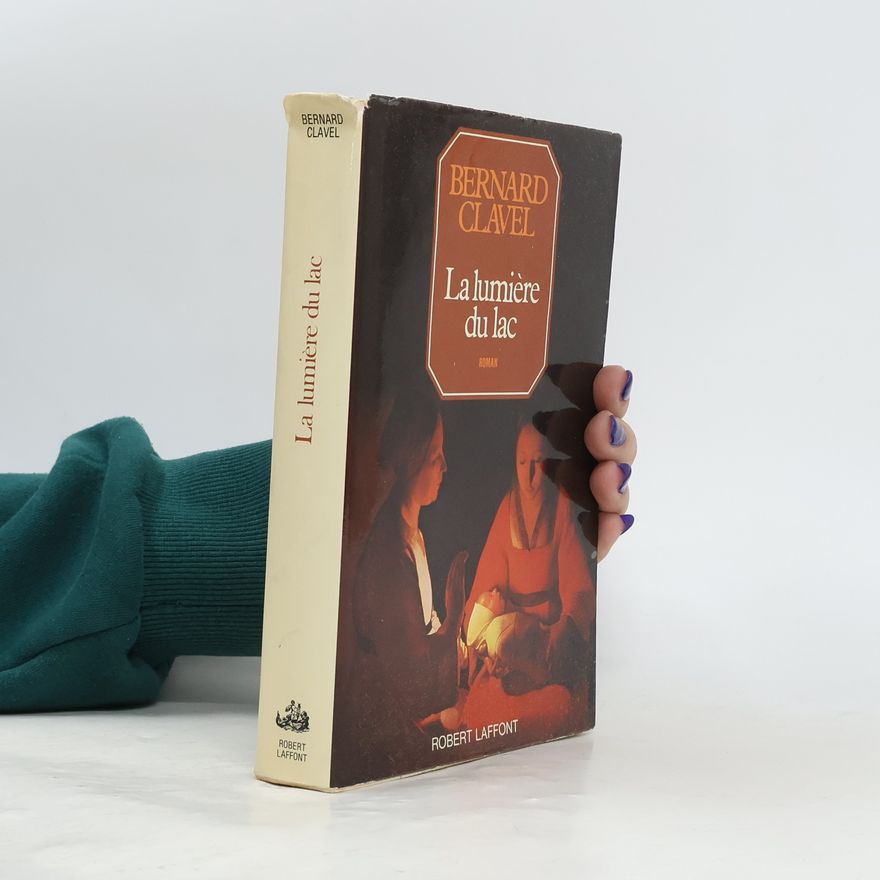 Bernard Clavel La lumière du lac