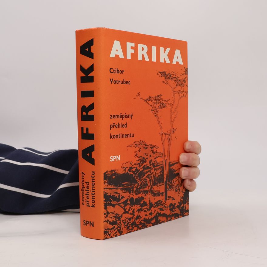 Ctibor Votrubec Afrika. Zeměpisný přehled kontinentu