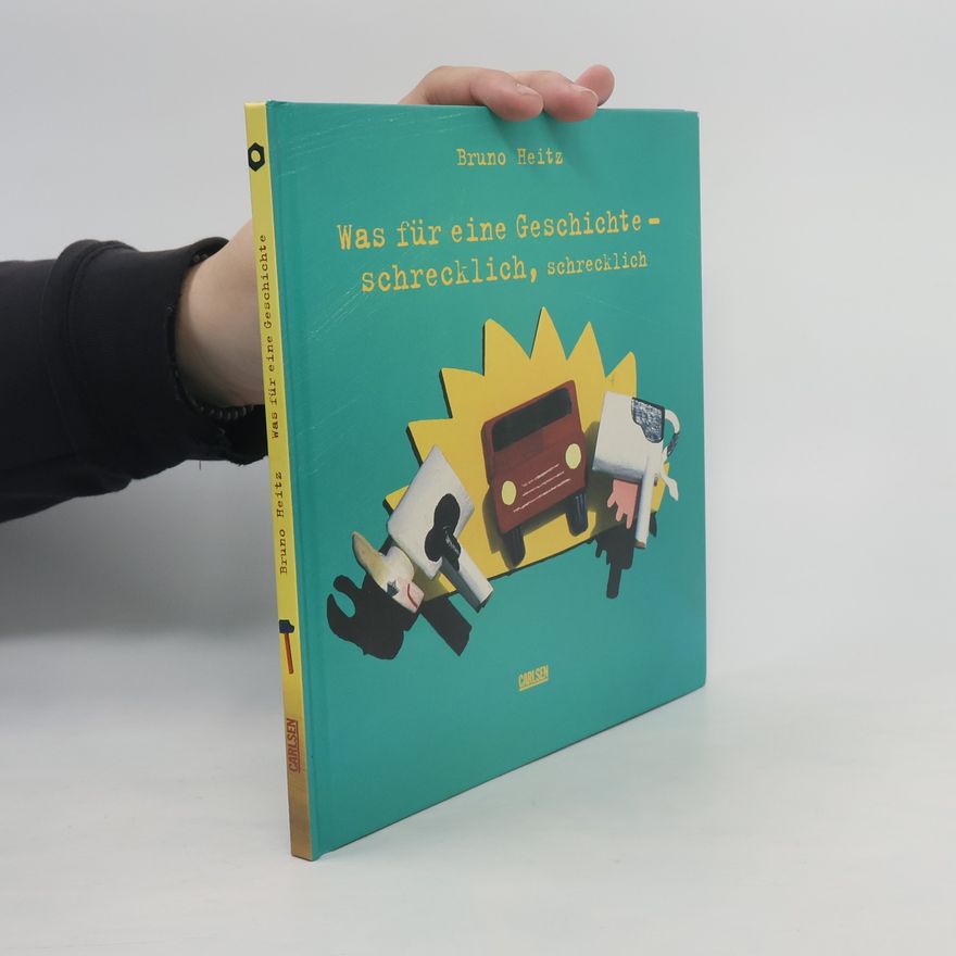 Bruno Heitz Was für eine Geschichte - schrecklich, schrecklich