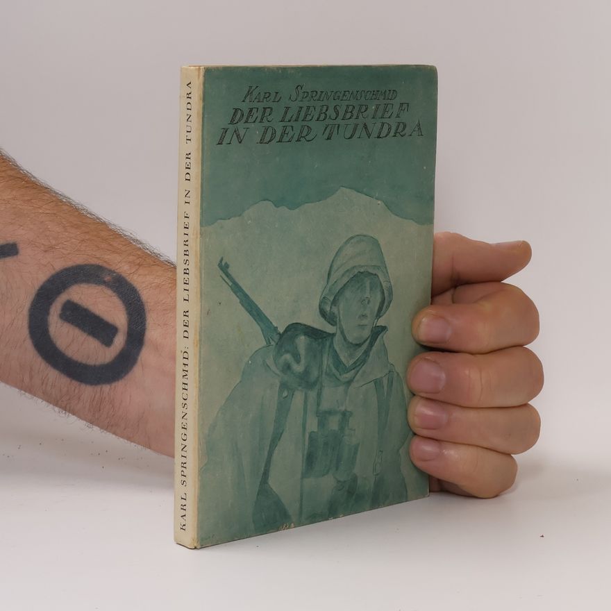 Karl Springenschmid Der Liebsbrief in der Tundra