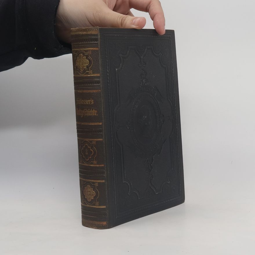 Christoph Friedrich Schlosser Weltgeschichte für das deutsche Volk III.