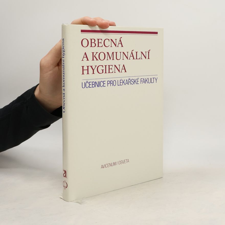 Kolektiv autorů Obecná a komunální hygiena. Učebnice pro lékařské fakulty