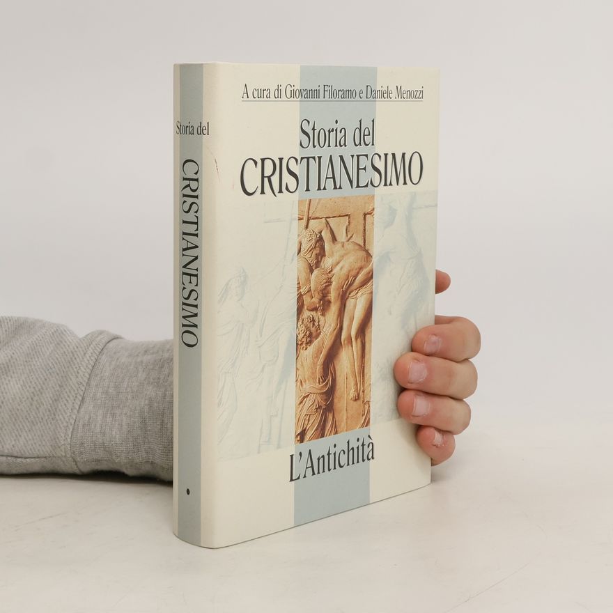 Daniele Menozzi Storia del Cristianesimo. L'Antichità