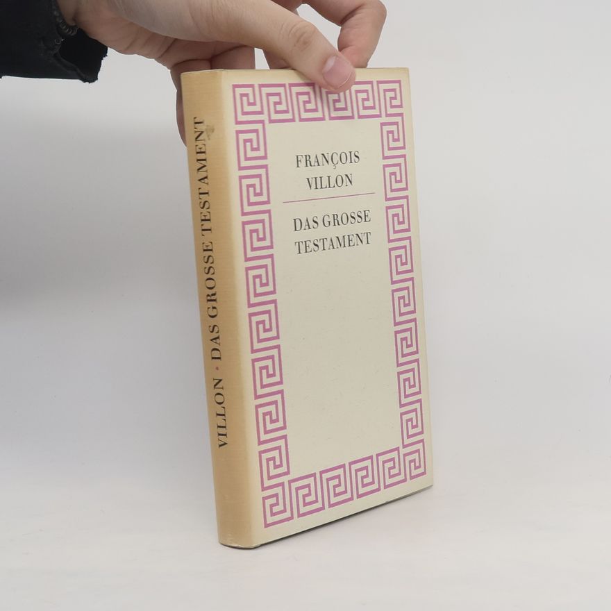 François Villon Das grosse Testament