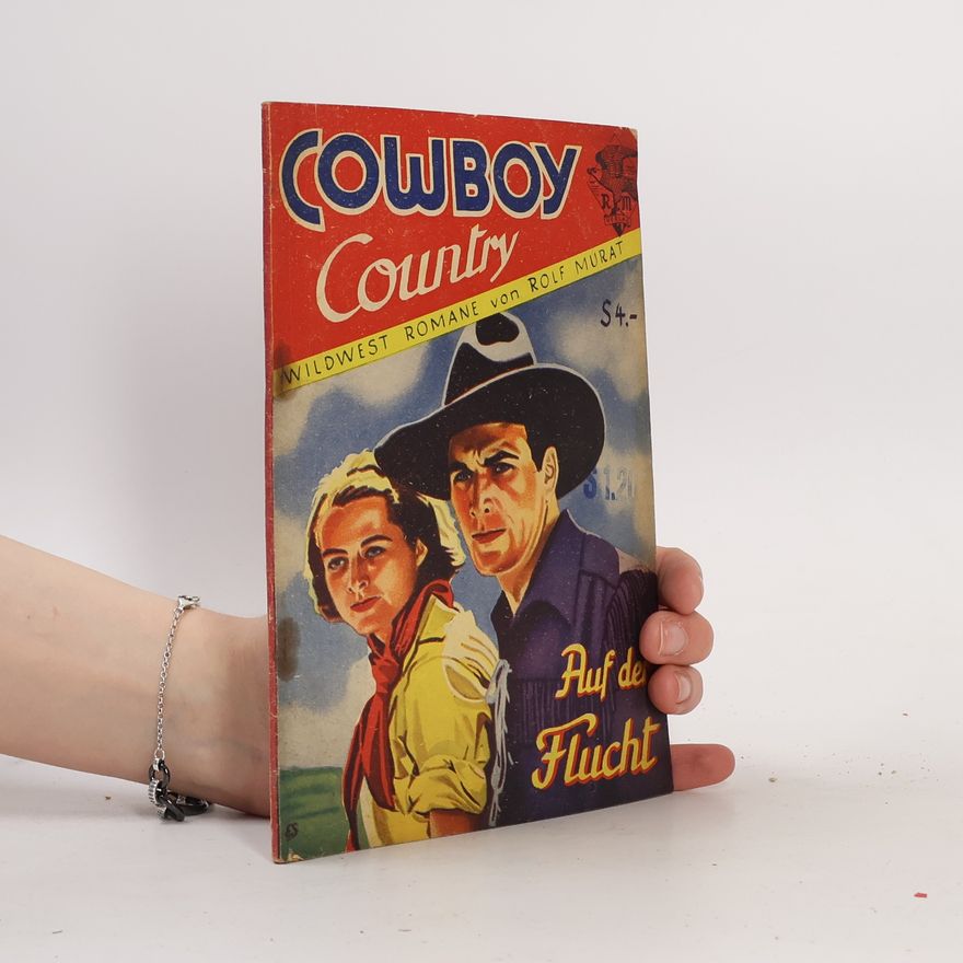 Rolf Murat Cowboy Country. Auf der Flucht