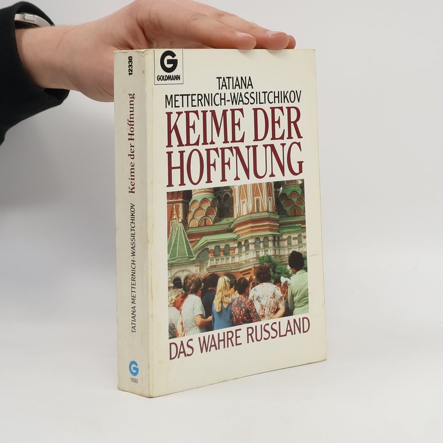 Tatiana von Metternich Winneburg Keime der Hoffnung