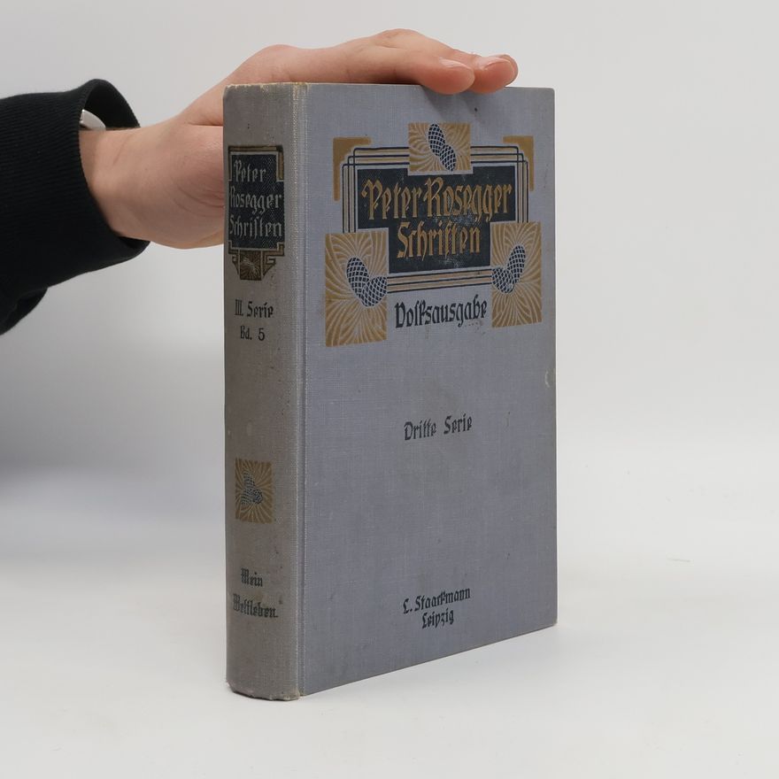 Peter Rosegger Peter Rosegger Schriften