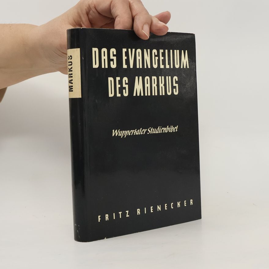 Fritz Rienecker Das Evangelium des Markus