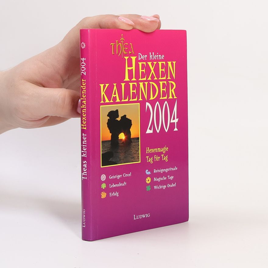Thea Theas kleiner Hexen-Kalender 2004