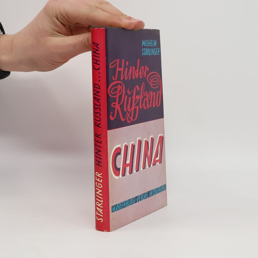 Wilhelm Starlinger Hinter Russland China