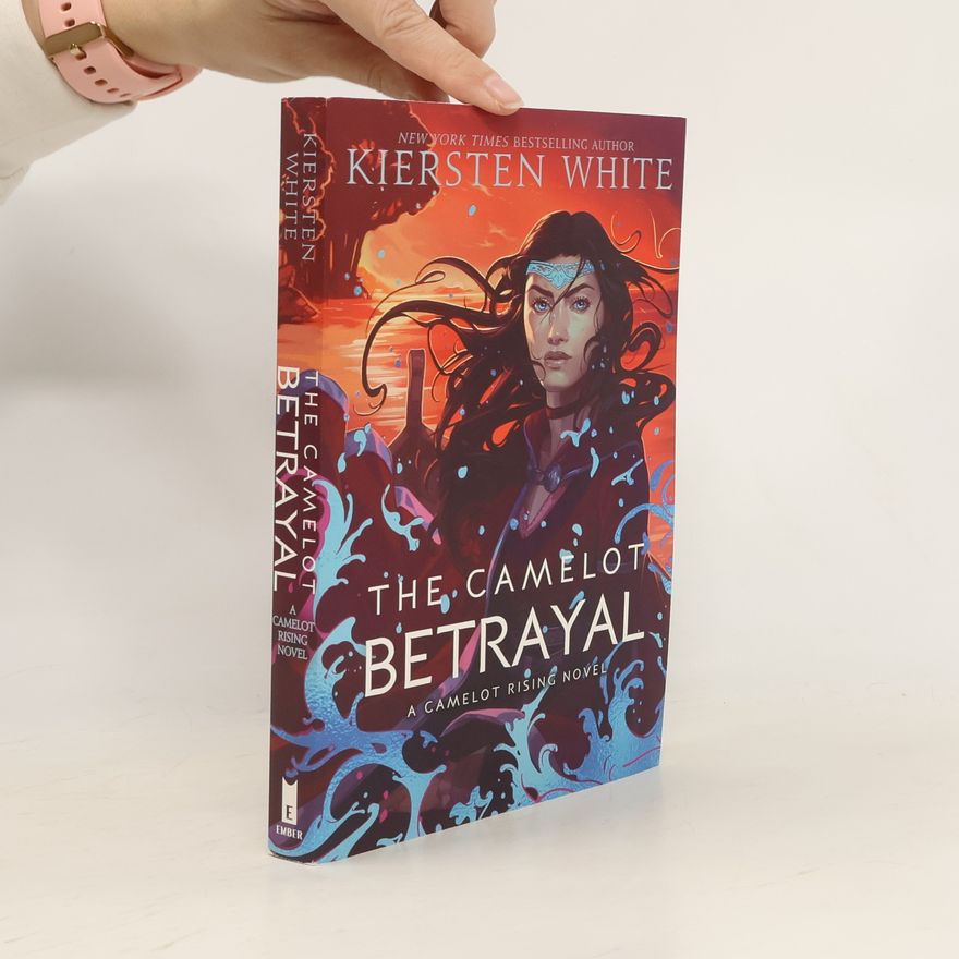Kiersten White The Camelot Betrayal