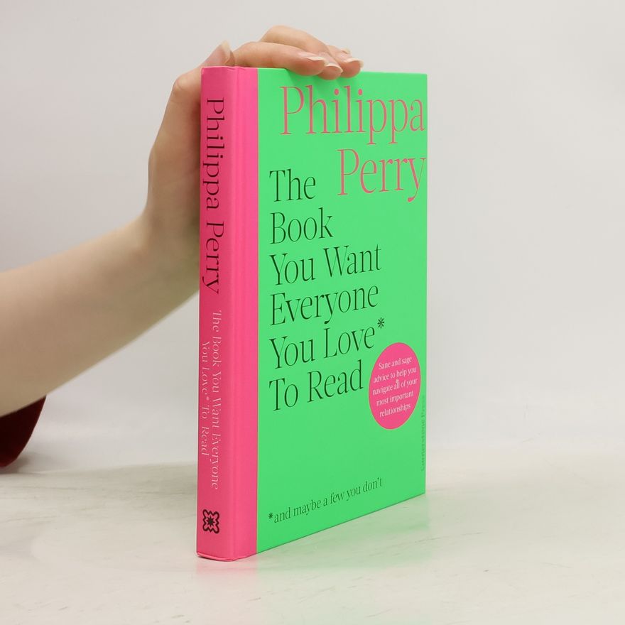 Philippa Perry The Book You Want Everyone You Love* To Read *(and maybe a few you don't)