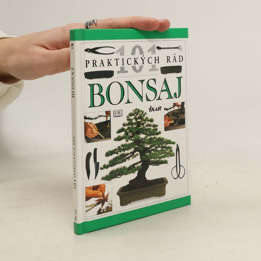 Harry Tomlison Bonsaj: 101 praktických rád