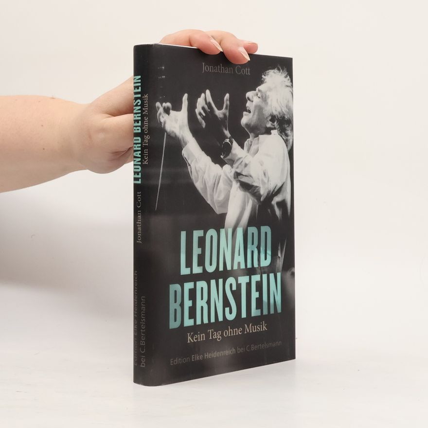 Jonathan Cott Leonard Bernstein