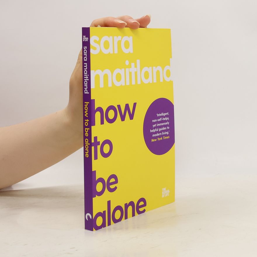 Sara Maitland How to Be Alone
