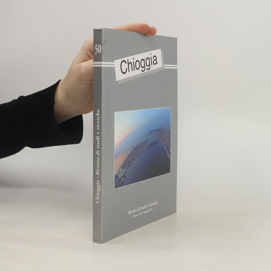Collectif d'auteurs Chioggia 50 - Rivista di studi e ricerche