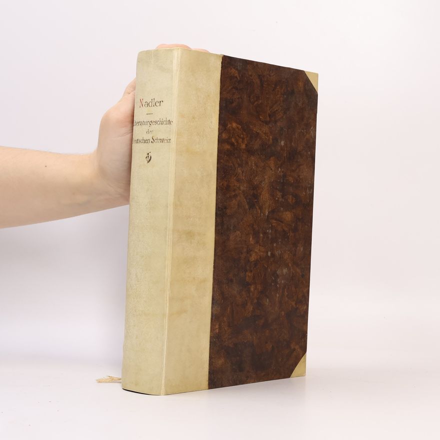 Josef Nadler Literaturgeschichte der deutschen Schweiz