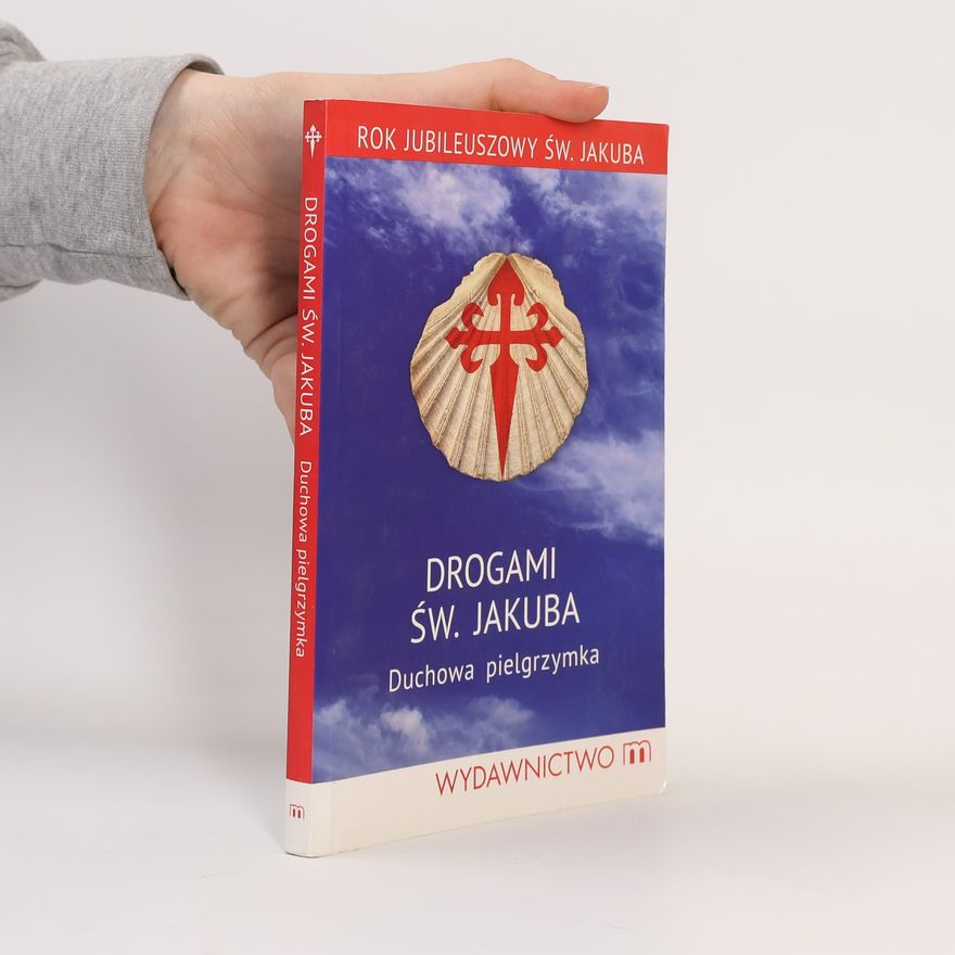 Krzysztof Burski Drogami św. Jakuba