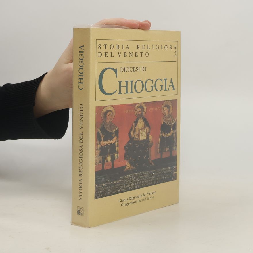 Sergio Perini Storia religiosa del Veneto - 2: Diocesi di Chioggia