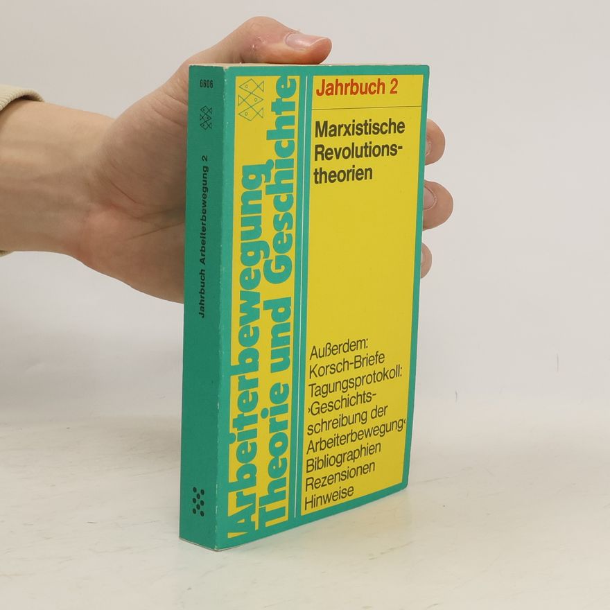 Claudio Pozzoli Jahrbuch Arbeiterbewegung Theorie und Geschichte - 2: Marxistische Revolutionstheorien