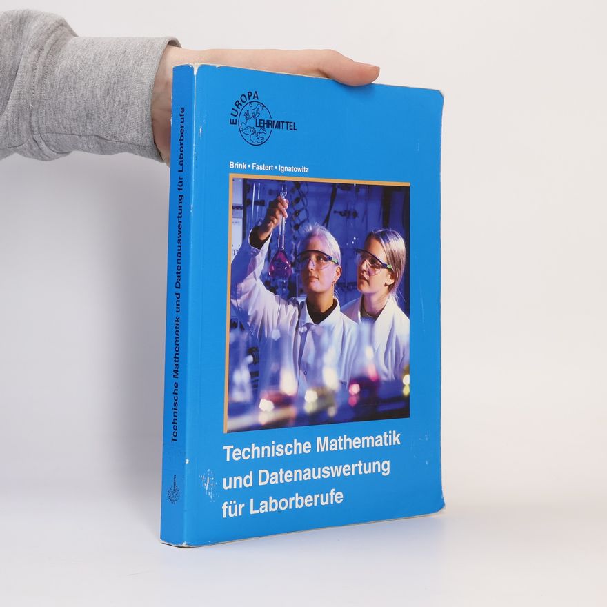 Klaus Brink Technische Mathematik und Datenauswertung für Laborberufe