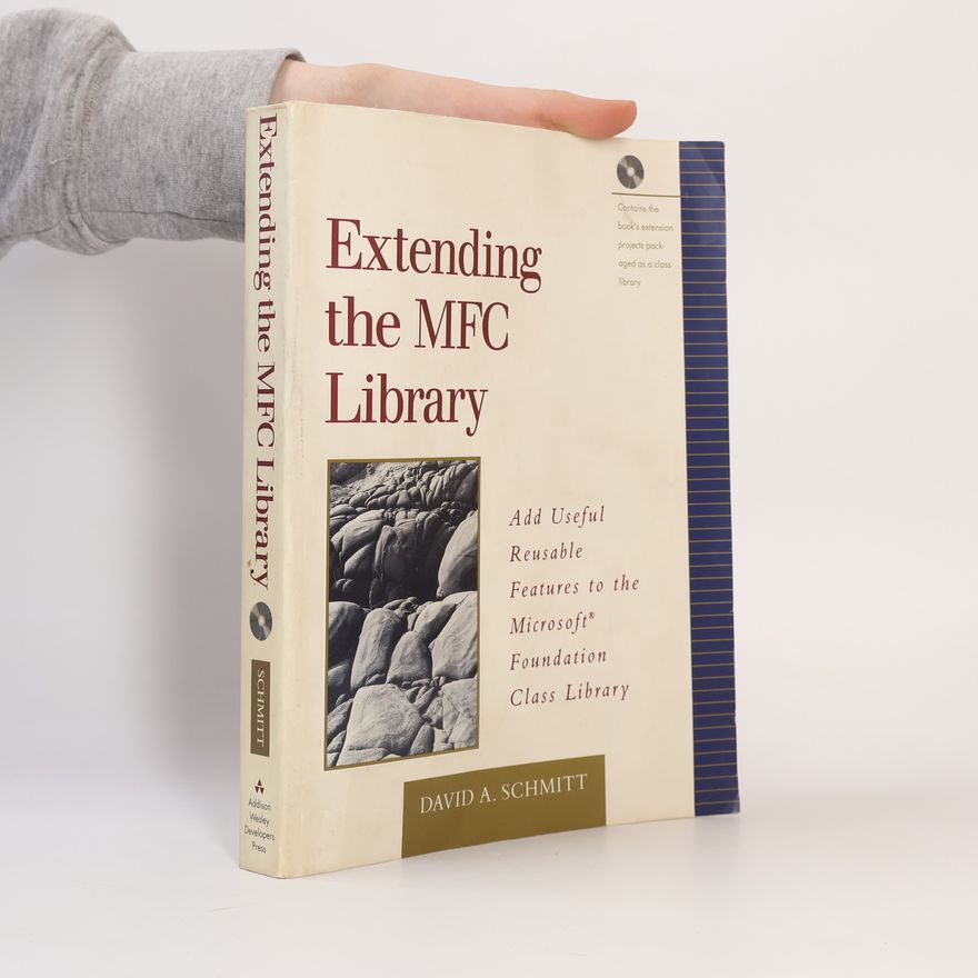 David A. Schmitt Extending the MFC Library