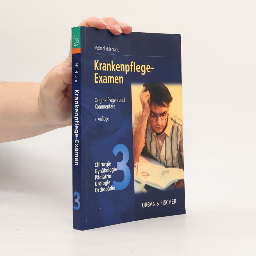 Michael Hillebrand Krankenpflege-Examen - 2. Auflage