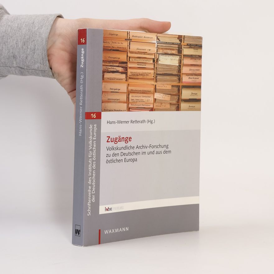 Hans-Werner Retterath Schriftenreihe des Instituts für Volkskunde der Deutschen des östlichen Europa - 16: Zugänge
