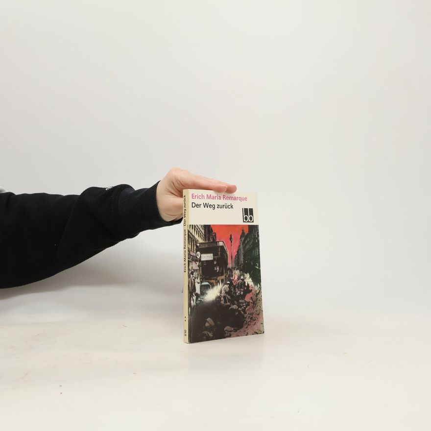 Erich Maria Remarque Der Weg zurück