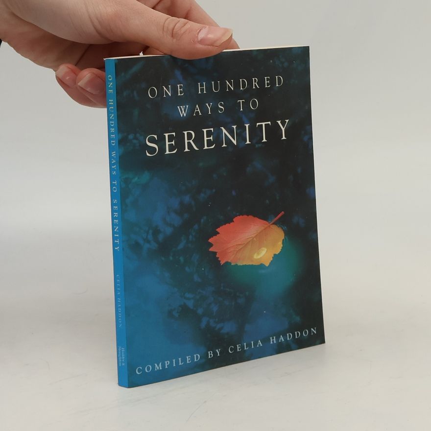 Celia Haddon One Hundred Ways to Serenity