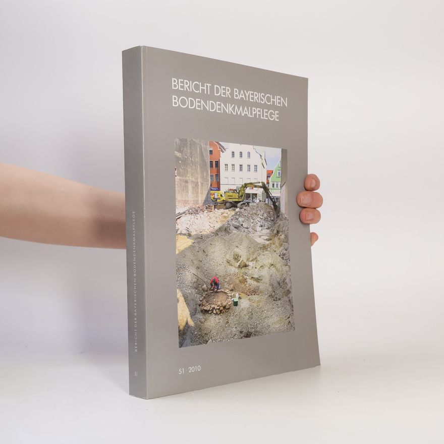 Collectif d'auteurs Bericht der Bayerischen Bodendenkmalpflege, Band 51 / 2010
