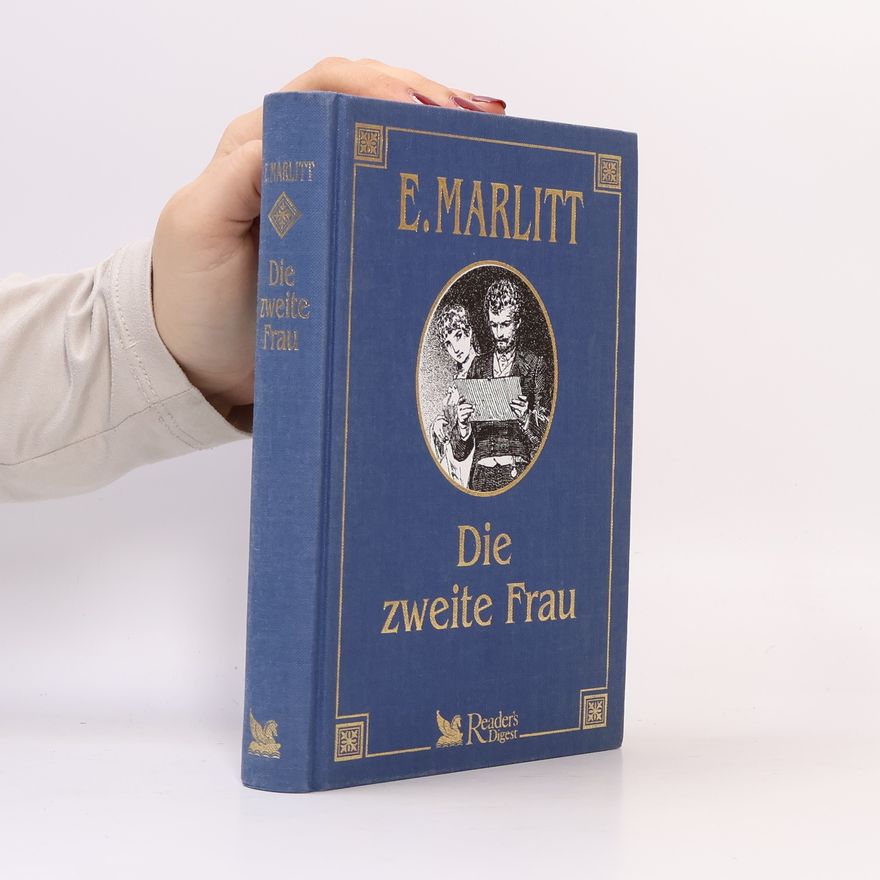 Eugenie Marlitt Die zweite Frau