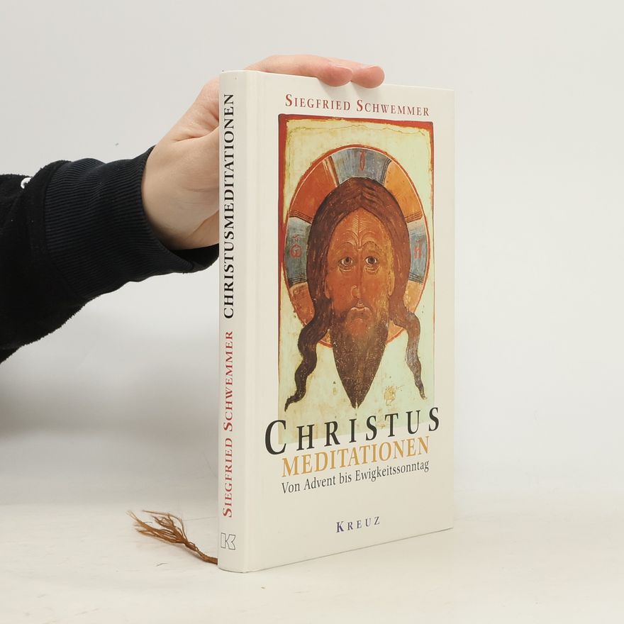 Siegfried J. Schwemmer Christusmeditationen