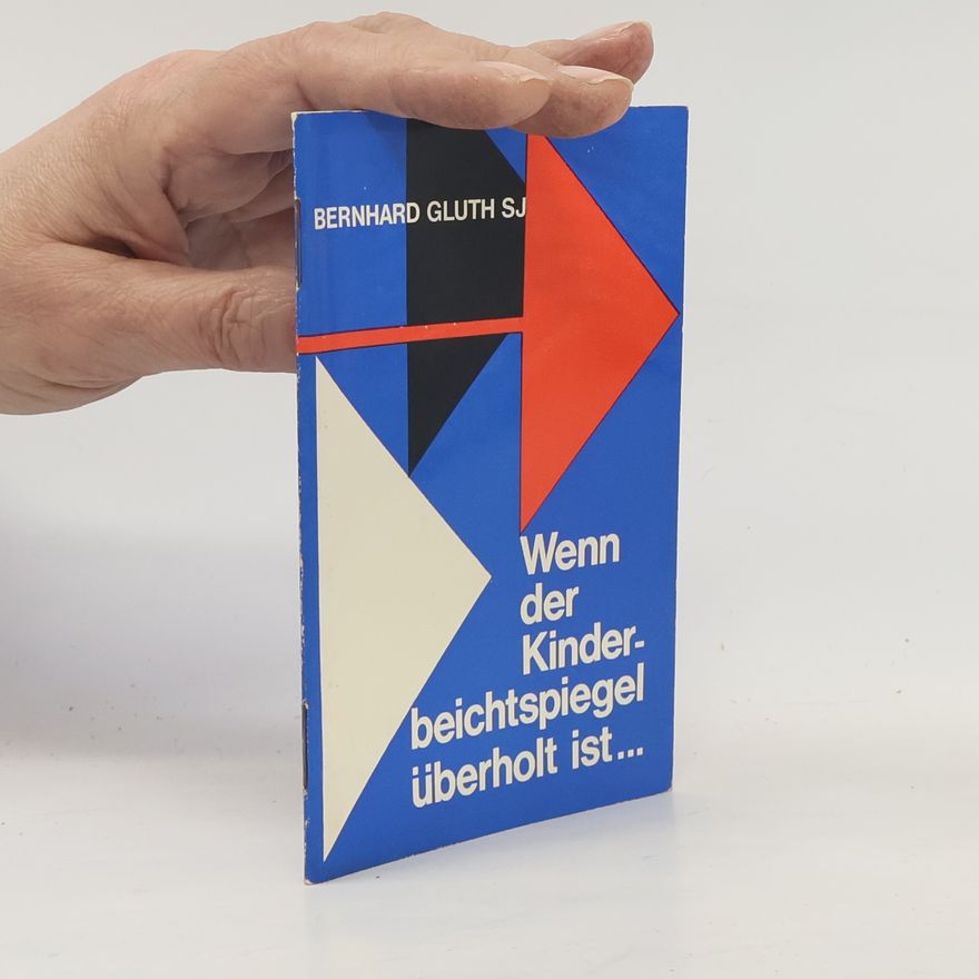 Bernhard Gluth Wenn der Kinderbeichtspiegel überholt ist