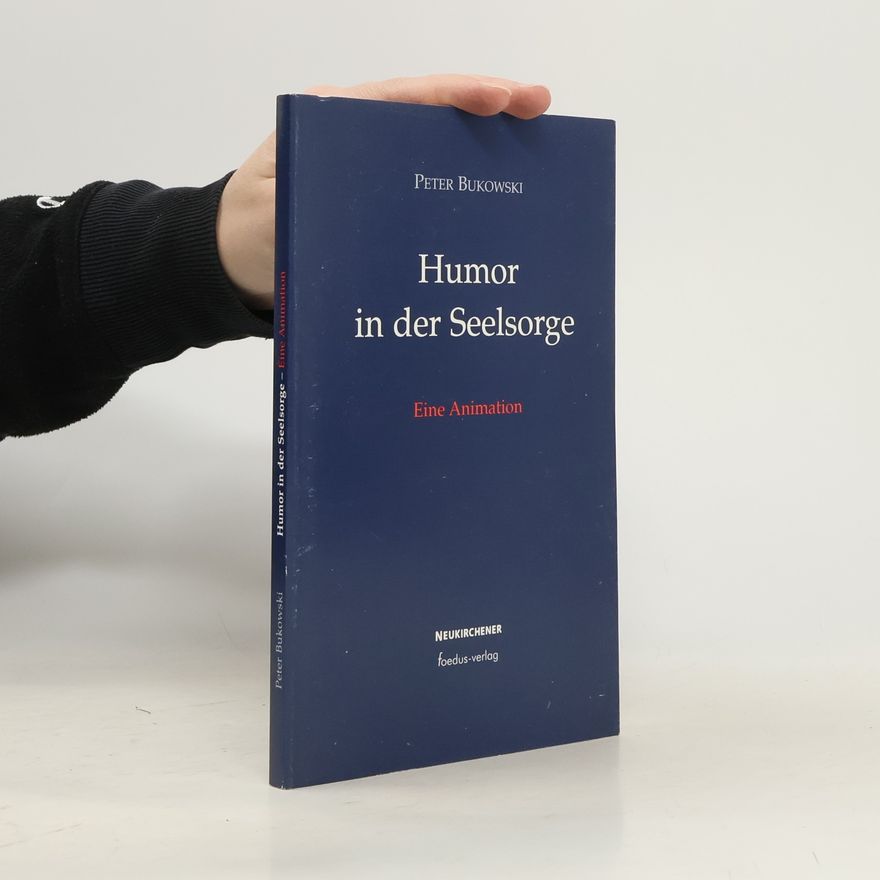 Peter Bukowski Humor in der Seelsorge