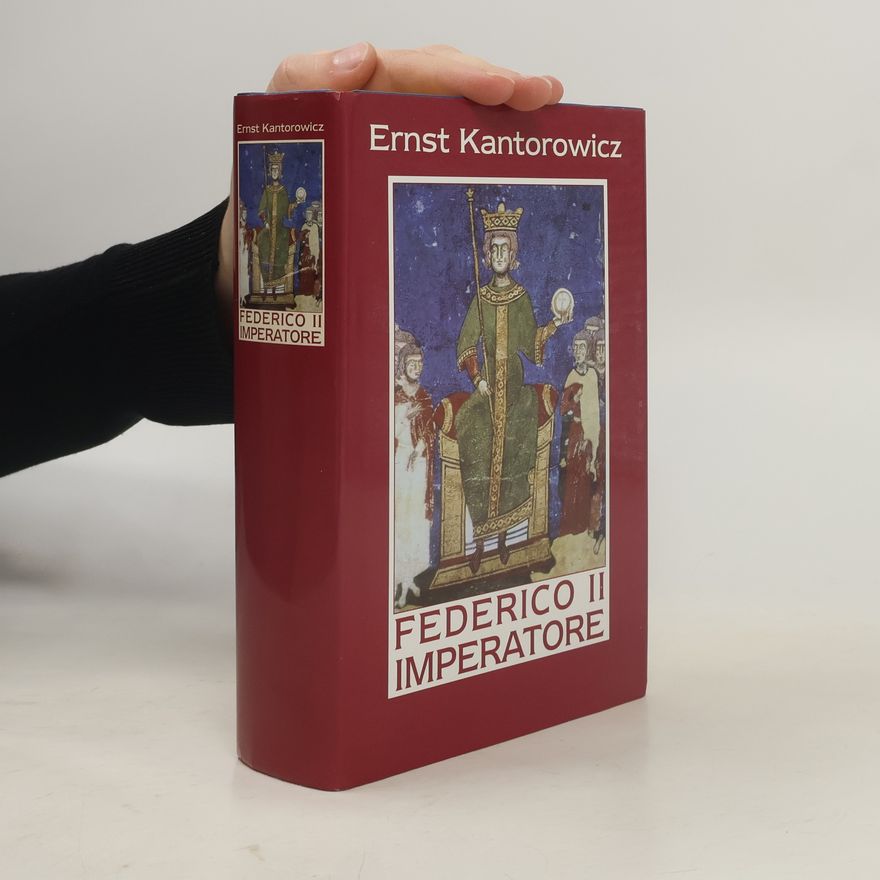 Ernst Kantorowicz Federico II. Imperatore