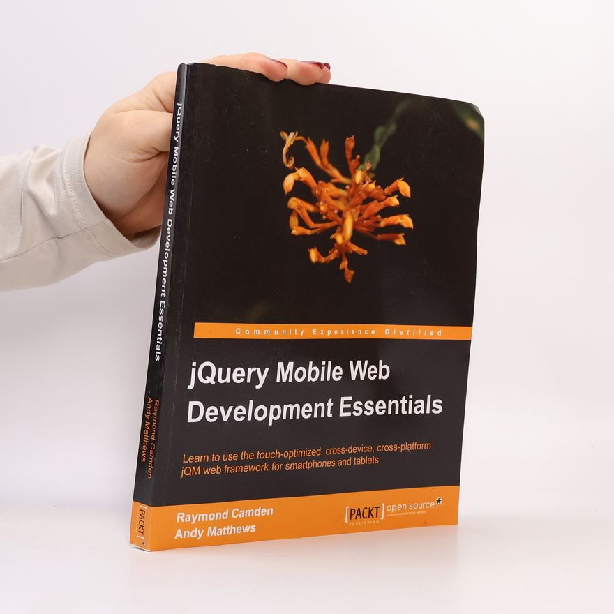 Andy Matthews jQuery Mobile Web Development Essentials