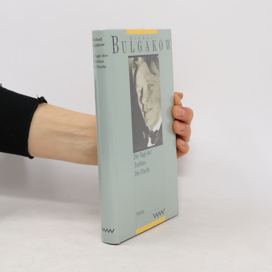 Michail Afanasjevič Bulgakov Die Tage der Turbins / Die Flucht