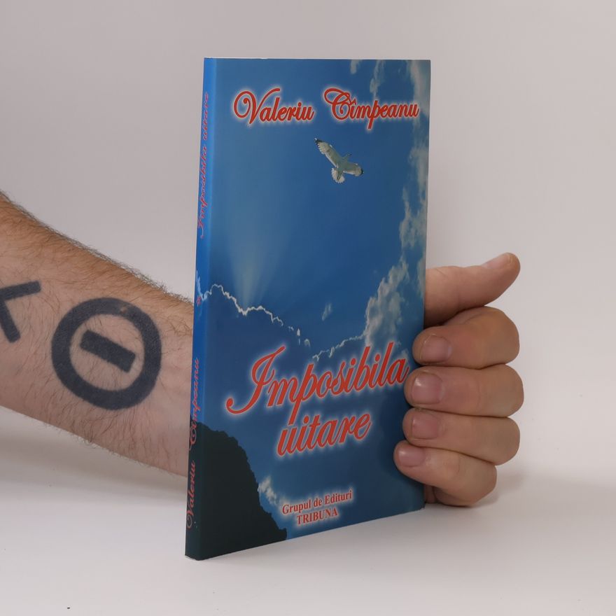 Valeriu Cîmpeanu Imposibila uitare