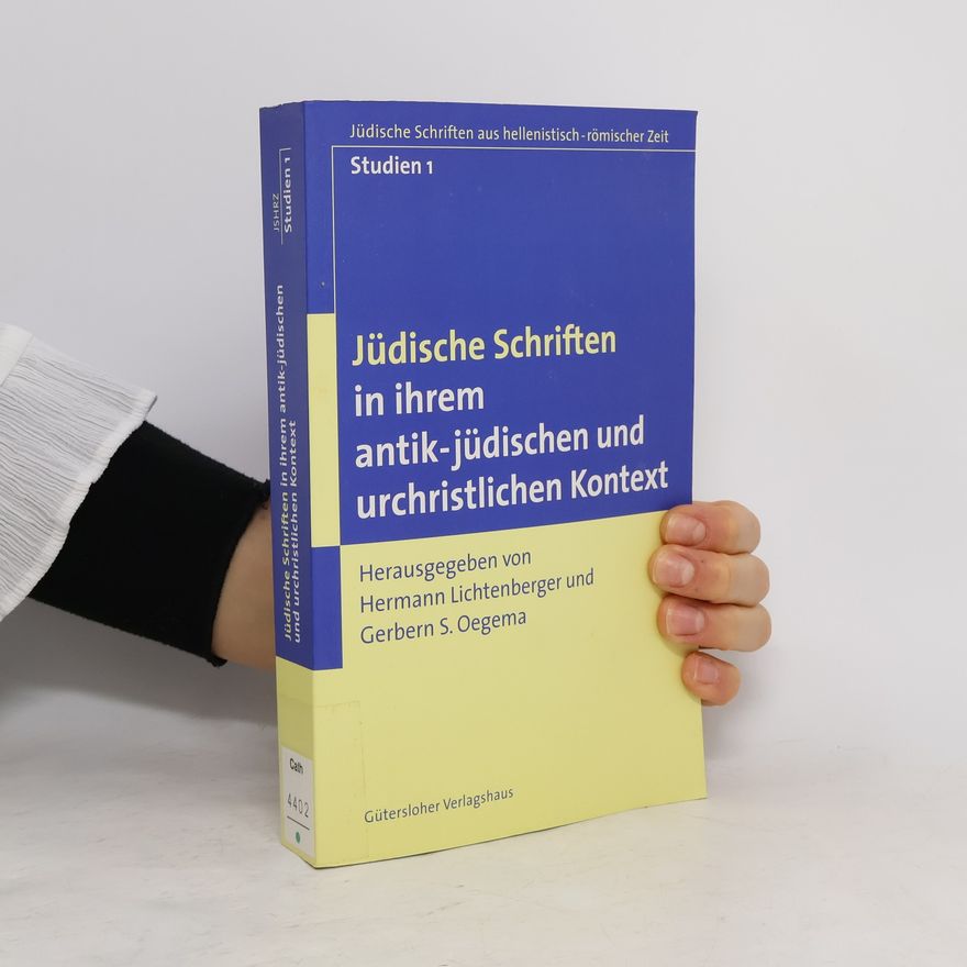 Gerbern S. Oegema Jüdische Schriften aus hellenistisch-römischer Zeit - 1: Jüdische Schriften in ihrem antik-jüdischen und urchristlichen Kontext