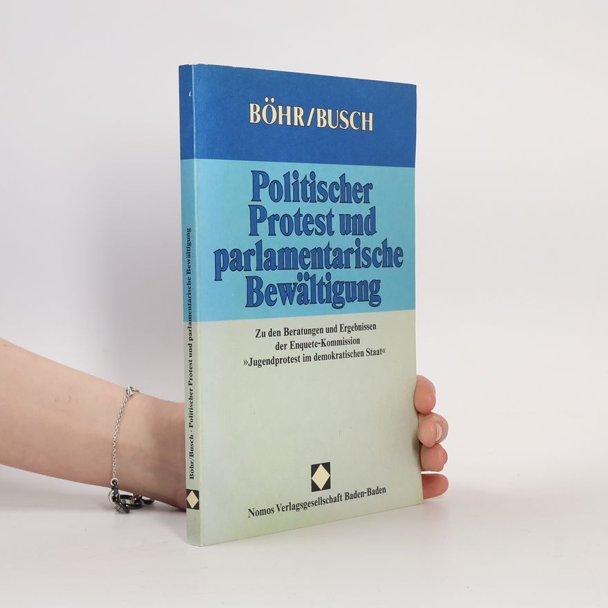 Eckart Busch Politischer Protest und parlamentarische Bewältigung