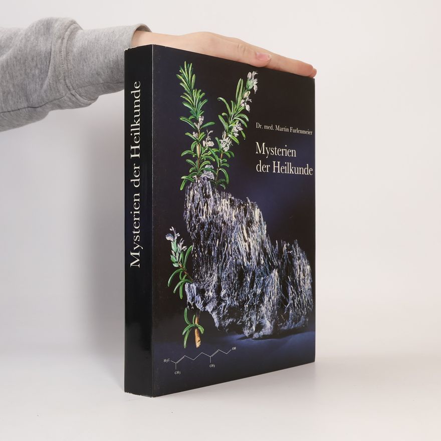Martin Furlenmeier Mysterien der Heilkunde