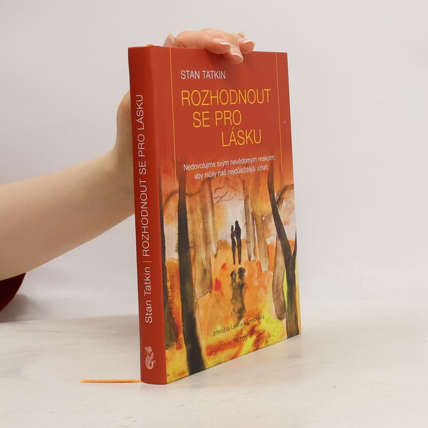 Stan Tatkin Rozhodnout se pro lásku