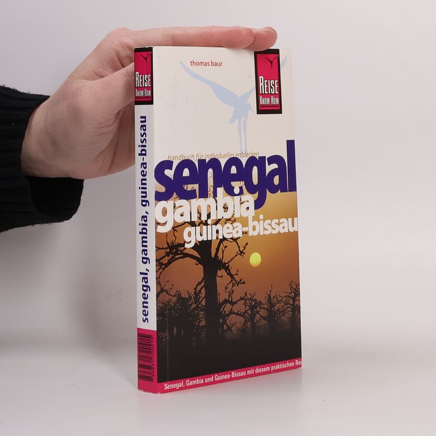 Thomas Baur Reise Know-How: Senegal, Gambia, Guinea-Bissau