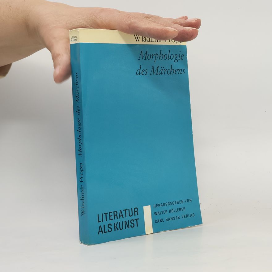 Wladimir Jakowlewitsch Propp Morphologie des Märchens